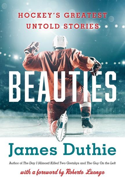 James Duthie shares some of hockey's greatest untold stories in 'Beauties' | iNFOnews.ca