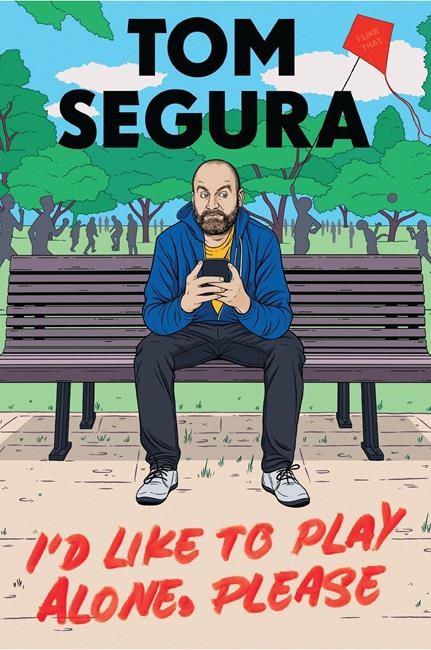 Review: Whips and quips in comedian Tom Segura's new book | iNFOnews.ca Review: Whips and quips in comedian Tom Segura's new book | iNFOnews.ca