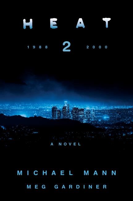 Review: Slick crime novel 'Heat 2' revisits a classic movie | iNFOnews.ca Review: Slick crime novel 'Heat 2' revisits a classic movie | iNFOnews.ca