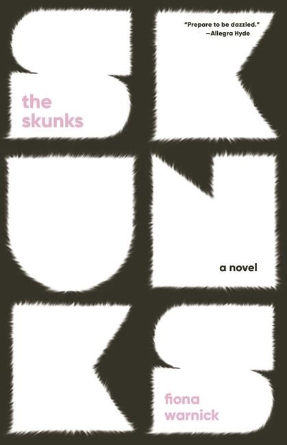 Book Review: Coming-of-age meets quarter-life crisis in Fiona Warnick's ambitious debut 'The Skunks' | iNFOnews.ca Book Review: Coming-of-age meets quarter-life crisis in Fiona Warnick's ambitious debut 'The Skunks' | iNFOnews.ca
