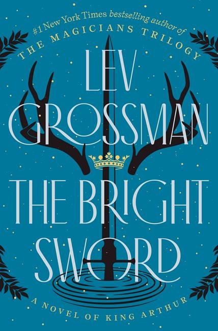 Book Review: The Knights of Camelot search for a new king in Lev Grossman’s 'The Bright Sword' | iNFOnews.ca Book Review: The Knights of Camelot search for a new king in Lev Grossman’s 'The Bright Sword' | iNFOnews.ca