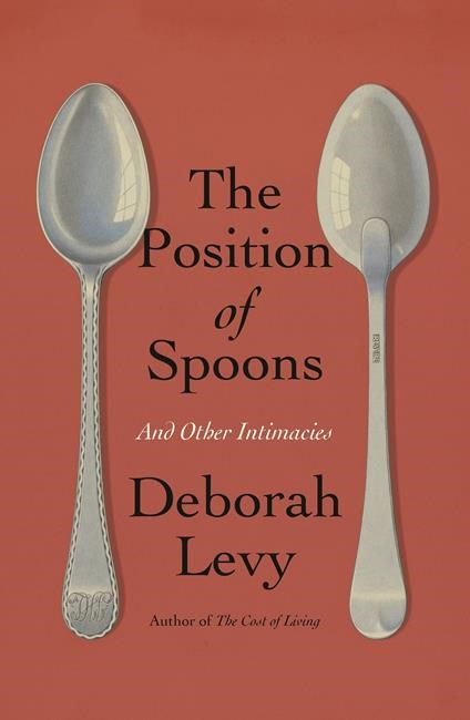 Book Review: Deborah Levy's 'The Position of Spoons' may be just for the diehard fans | iNFOnews.ca