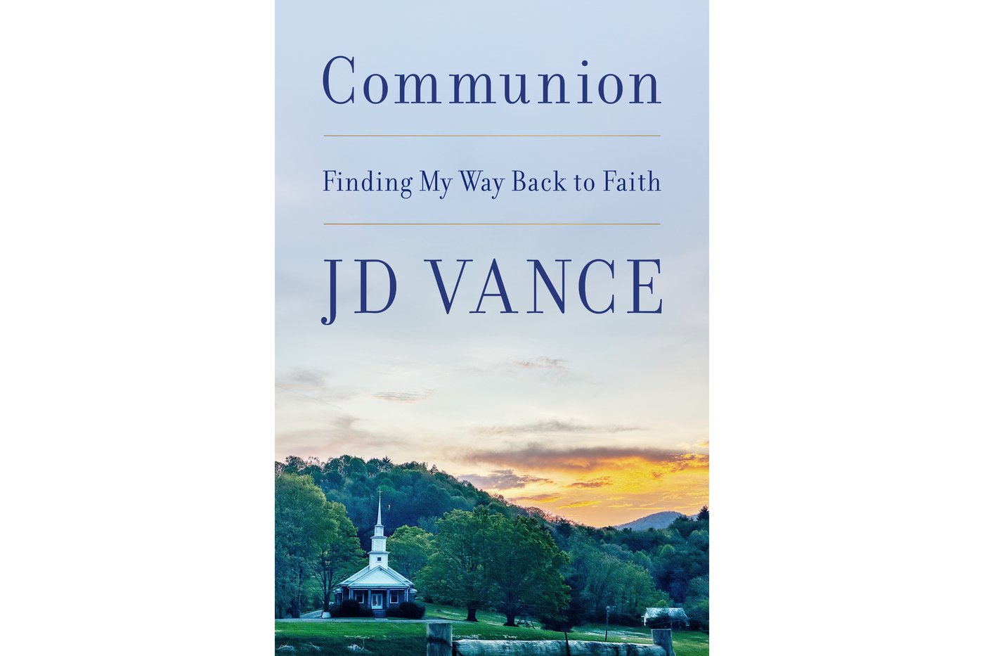 JD Vance has a new book about his religious faith, 'Communion,' coming out later this spring | iNFOnews.ca