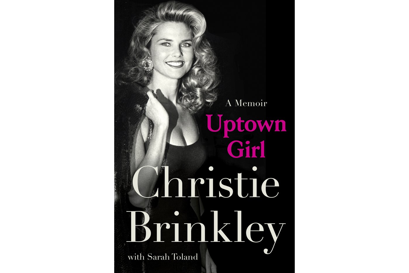 Christie Brinkley has a memoir out in April. Yes, it's called 'Uptown Girl' | iNFOnews.ca Christie Brinkley has a memoir out in April. Yes, it's called 'Uptown Girl' | iNFOnews.ca