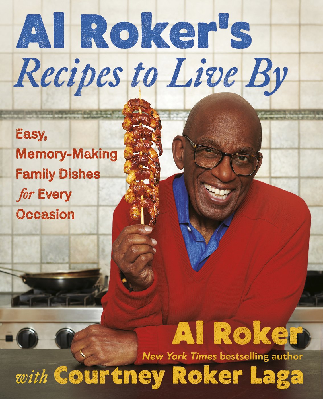 Al Roker and his oldest daughter, Courtney, team up on a cookbook that celebrates their family | iNFOnews.ca