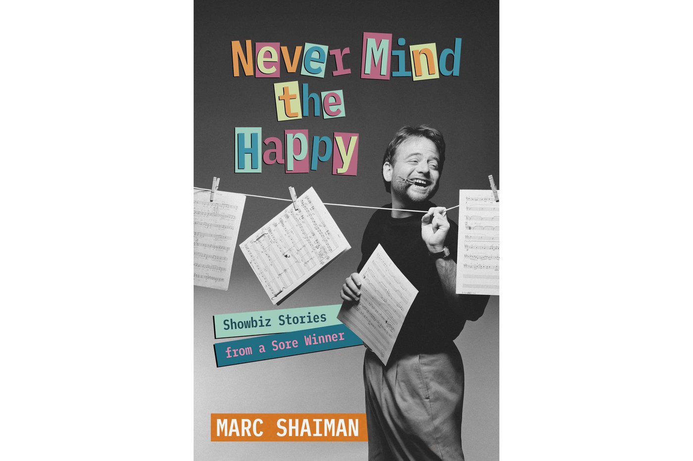 Broadway and Hollywood songwriter Marc Shaiman looks back with pessimistic humor in memoir | iNFOnews.ca Broadway and Hollywood songwriter Marc Shaiman looks back with pessimistic humor in memoir | iNFOnews.ca