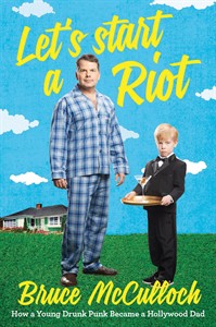 Kid in the Hall Bruce McCulloch reflects in new memoir 'Let's Start a Riot' | iNFOnews.ca Kid in the Hall Bruce McCulloch reflects in new memoir 'Let's Start a Riot' | iNFOnews.ca