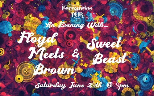Floyd Meets Brown with SweetBeast Live @FeranandosPub