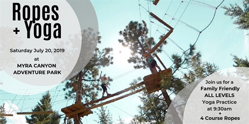 Ropes + Yoga at MYRA CANYON ADVENTURE PARK | iNFOnews.ca Ropes + Yoga at MYRA CANYON ADVENTURE PARK