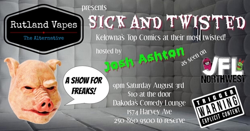 Rutland Vapes presents Sick & Twisted Comedy Night