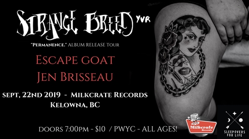 Strange Breed (YVR), Escape Goat, Jen Brisseau at MIlkcrate! | iNFOnews.ca Strange Breed (YVR), Escape Goat, Jen Brisseau at MIlkcrate!