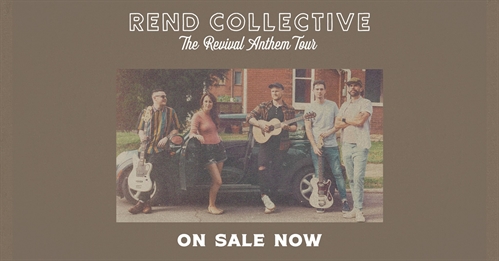 Rend Collective – Kelowna, BC