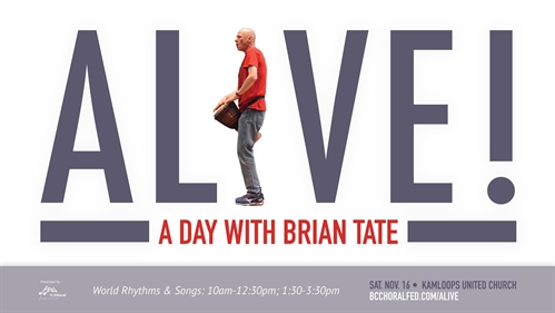 Alive! A Day with Brian Tate – Kamloops