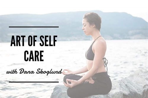 Art of Self Care w/ Dana Skoglund | iNFOnews.ca Art of Self Care w/ Dana Skoglund