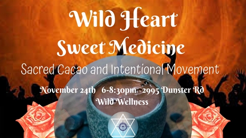 Wild Heart Sweet Medicine Cacao Ceremony