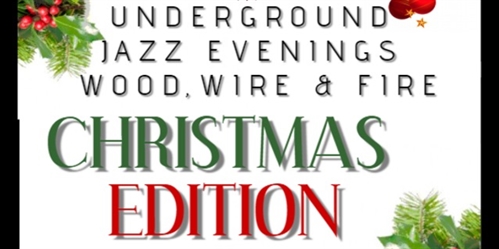 Christmas Edition Jazz Evening with Wood, Wire & Fire, TAKE 2! | iNFOnews.ca Christmas Edition Jazz Evening with Wood, Wire & Fire, TAKE 2!