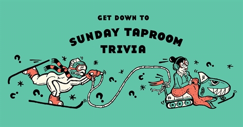 Early Edition – Sunday Taproom Trivia
