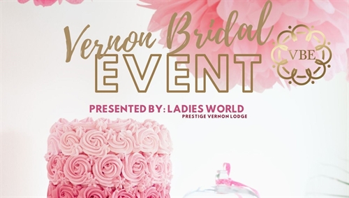 The Vernon Bridal Event presented by Ladies World
