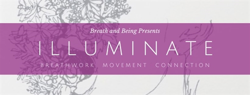 Illuminate: Breathwork, Movement, & Connection