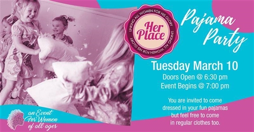 Her Place Gathering - Pajama Party | iNFOnews.ca Her Place Gathering – Pajama Party