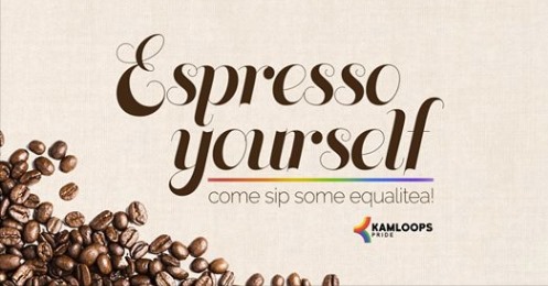 Espresso Yourself with Kamloops Pride
