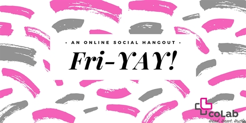 Fri-YAY! (Online)