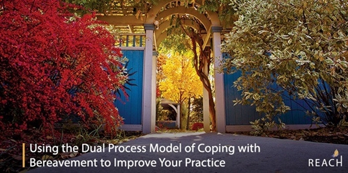Using the Dual Process Model of Coping with Bereavement | iNFOnews.ca Using the Dual Process Model of Coping with Bereavement