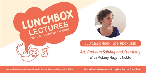 Kelowna Museums: Virtual Lunchbox Series (Online)