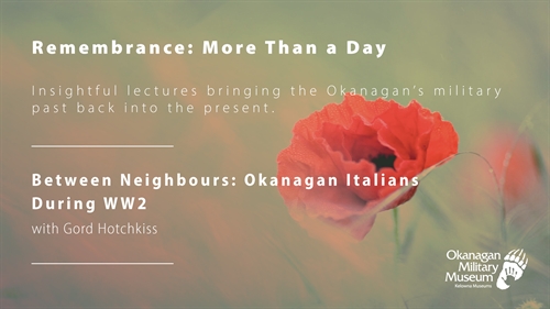 Between Neighbours: Okanagan Italians During WW2
