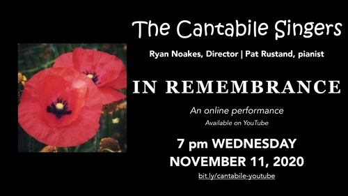 Cantabile Singers of Kamloops Presents “In Remembrance” (Online Performance)