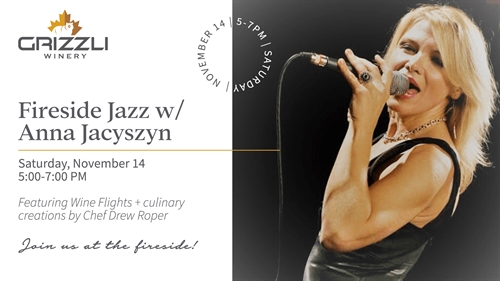 Fireside Jazz w/ Anna Jacyszyn at Grizzli Winery