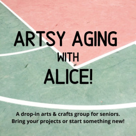 Artsy Aging with Alice | iNFOnews.ca Artsy Aging with Alice