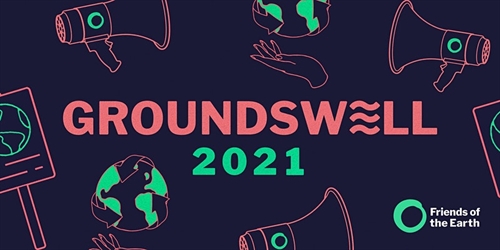 Friends of the Earth Groundswell 2021 | iNFOnews.ca Friends of the Earth Groundswell 2021