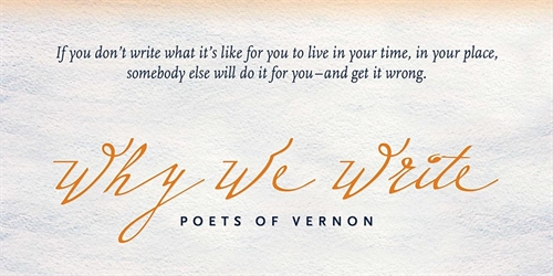 Why We Write: Poets of Vernon