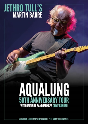 JETHRO TULL’S MARTIN BARRE AQUALUNG 50TH ANNIVERSARY TOUR