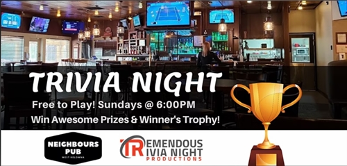 Sunday Night Trivia at Neighbours Pub West Kelowna!