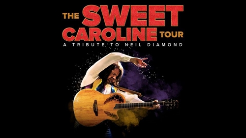 The Sweet Caroline Tour: A Tribute to Neil Diamond