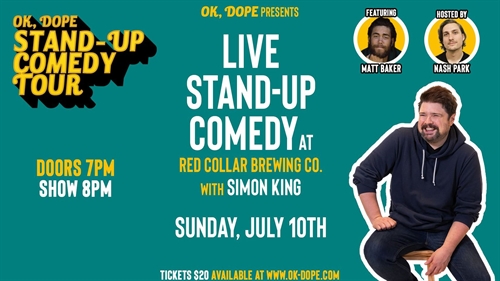 The OK, DOPE Stand-up Comedy Tour live at Red Collar Brewing Co. with Simon King Red Collar Brewing