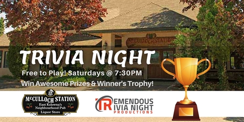 Saturday Night Trivia at McCulloch Station East Kelowna!