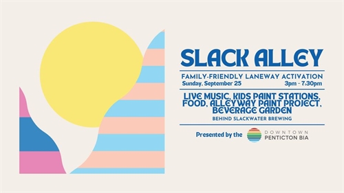 SLACK ALLEY presented by the Downtown Penitcton BIA