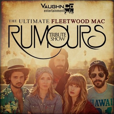 “Rumours” The Ultimate Fleetwood Mac Tribute Show