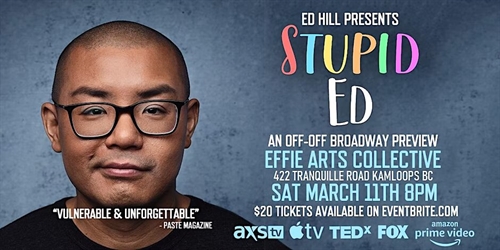 Ed Hill presents: Stupid Ed at the Effie | iNFOnews.ca Ed Hill presents: Stupid Ed at the Effie
