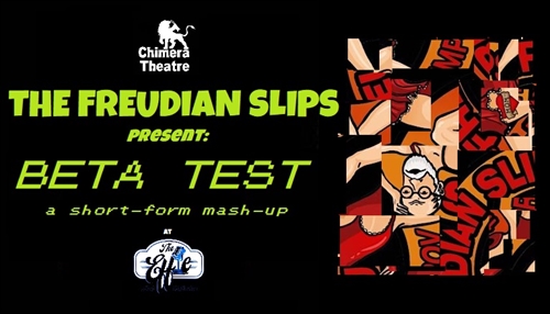 The Freudian Slips Improv presents: Beta Test