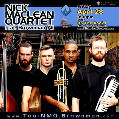 NICK MACLEAN QUARTET feat. BROWNMAN ALI (Kamloops)