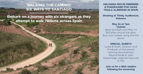 Kelowna Premiere of the documentary film “Walking the Camino: Six Ways to Santiago”