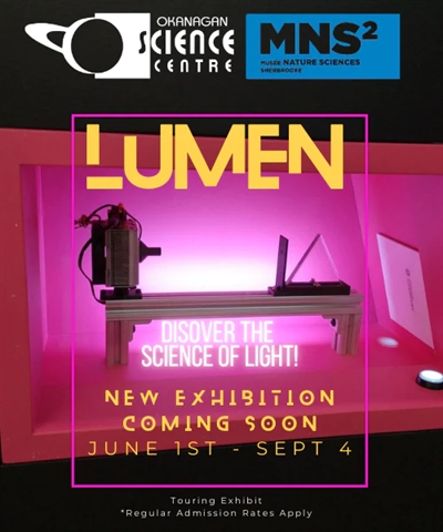 Lumen Exhibit @ The Okanagan Science Centre | iNFOnews.ca Lumen Exhibit @ The Okanagan Science Centre