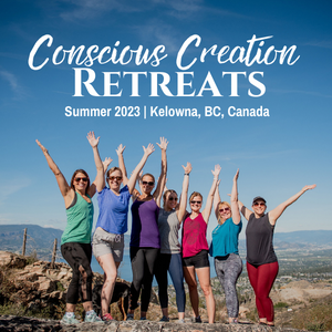 Conscious Creation Women’s Weekend Retreats