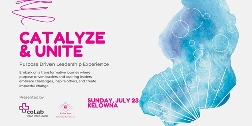 Catalyze & Unite: A Transformative Journey for Purpose-Driven Leaders