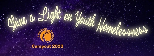 Shine a Light on Youth Homelessness Campout 2023