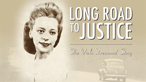 Long Road to Justice – The Viola Desmond Story
